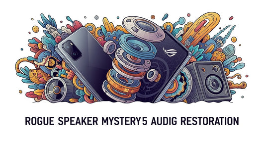 Rogue Speaker Mystery: ROG Phone 5 Audio Restoration